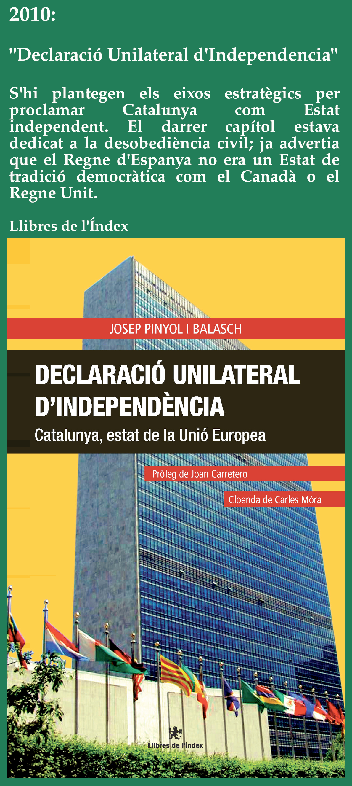 Declaració Unilateral D'Independència: Catalunya, estat de la Unió Europea